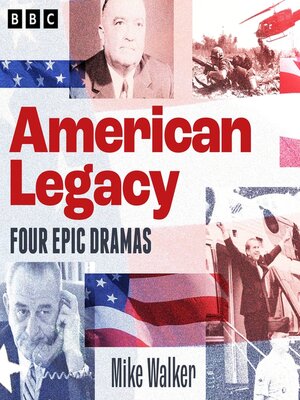 cover image of American Legacy--Epic dramas of US politics
